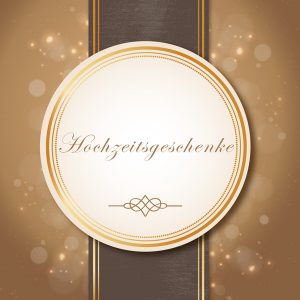 Hochzeitsgeschenke